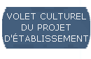 Volet culturel du projet d'tablissement